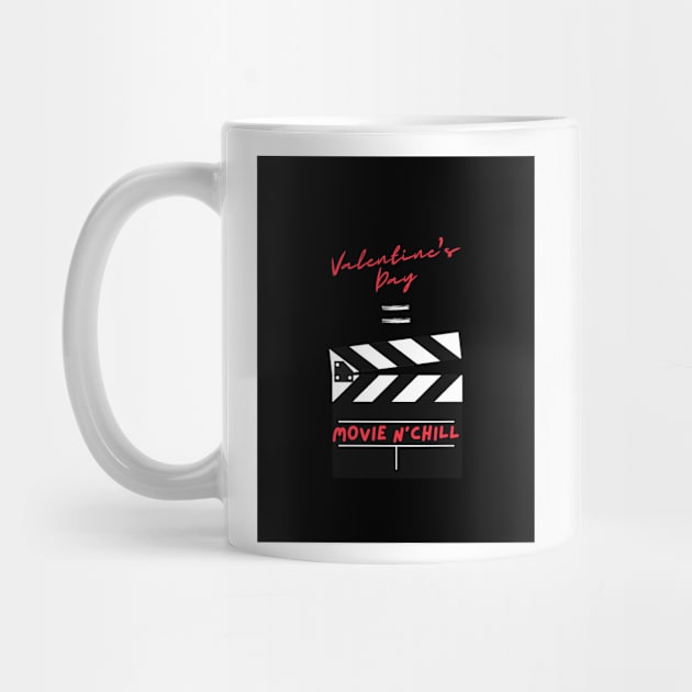 Valentine's Day = Movie n' Chill by Hai~Hai Designs